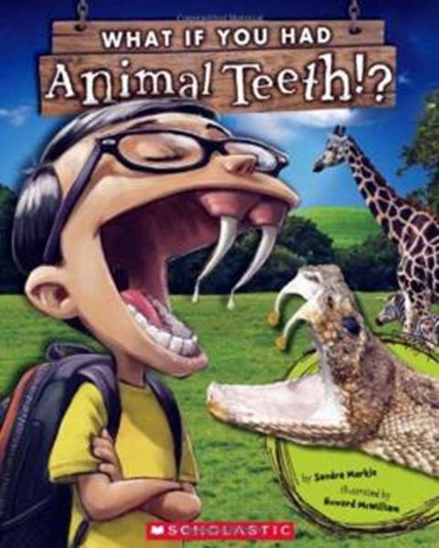 Picture of WHAT IF YOU HAD ANIMAL TEETH?