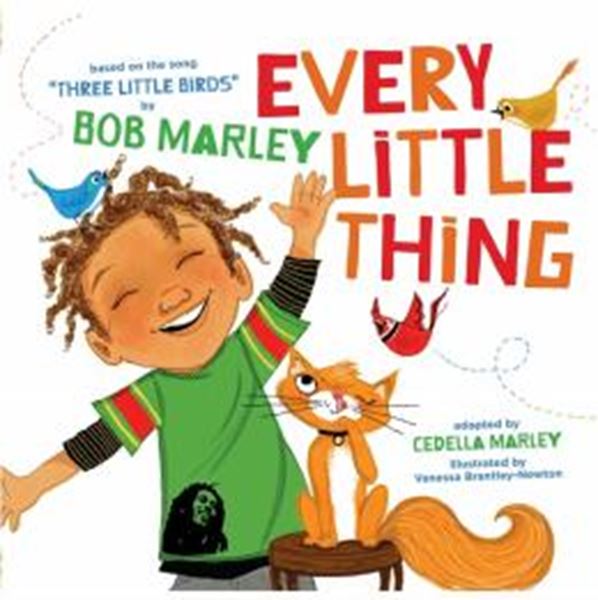 Picture of EVERY LITTLE THING - BASED ON THE SONG "THREE LITTLE BIRDS" BY BOB MARLEY (MUSIC BOOKS FOR CHILDREN, AFRICAN AMERICAN BABY BOOKS, BOB MARLEY BOOKS FOR KIDS)