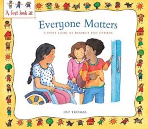 Picture of EVERYONE MATTERS - A FIRST LOOK AT RESPECT FOR OTHERS