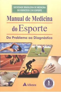 Imagem de MANUAL DE MEDICINA DO ESPORTE DO PROBLEMA AO DIAGNOSTICO 