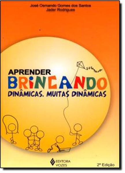 Picture of APRENDER BRINCANDO - DINAMICAS, MUITAS DINAMICAS - 3ª ED