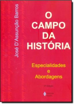 Imagem de CAMPO DA HISTORIA ESPECIALIDADES E ABORDAGENS O