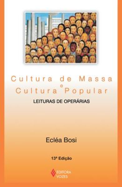 Picture of CULTURA DE MASSA E CULTURA POPULAR - 13ª ED