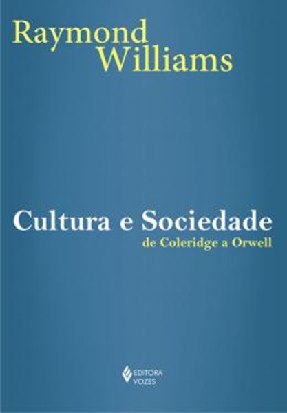 Picture of CULTURA E SOCIEDADE - DE COLERIDGE A ORWELL