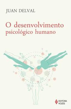Imagem de O DESENVOLVIMENTO PSICOLOGICO HUMANO
