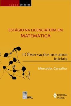 Imagem de ESTAGIO NA LICENCIATURA DE MATEMATICA 1 - OBSERVACOES NOS ANOS INICIAIS