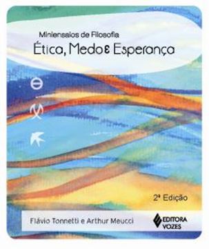 Imagem de ETICA, MEDO E ESPERANCA