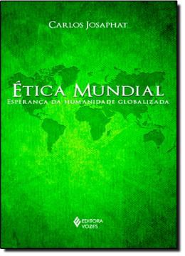 Imagem de ETICA MUNDIAL- ESPERANCA DA SOCIEDADE