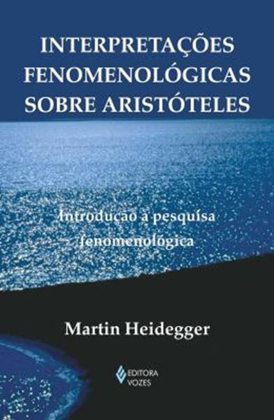 Picture of INTERPRETACOES FENOMENOLOGICAS SOBRE ARISTOTELES