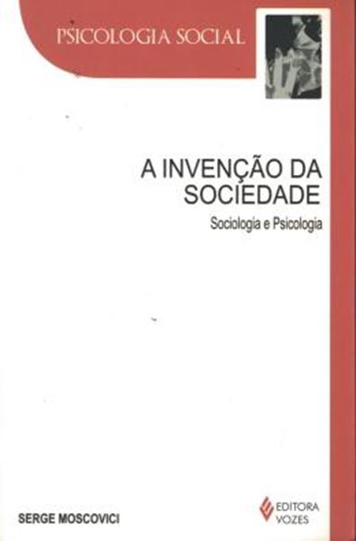Picture of INVENCAO DA SOCIEDADE  SOCIOLOGIA E PSICOLOGIA A