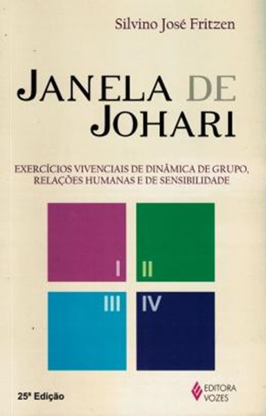 Picture of JANELA DE JOHARI - EXERCICIOS VIVENCIAIS DE DINAMICA DE GRUPO, RELACOES HUMANAS E DE SENSIBILIDADE - 25ª ED