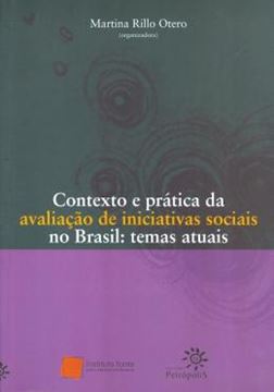 Imagem de CONTEXTO E PRATICA DA AVALIACAO DE INICIATIVAS SOCIAIS NO BRASIL- TEMAS ATUAIS