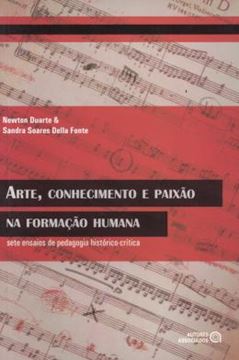 Imagem de ARTE, CONHECIMENTO  E PAIXAO NA FORMACAO HUMANA