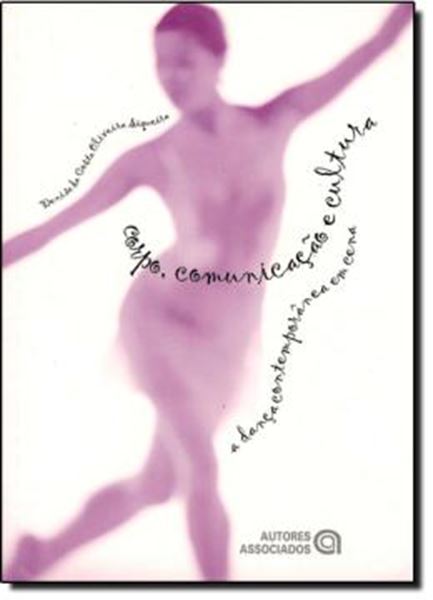 Picture of CORPO, COMUNICAÇÃO E CULTURA - DANÇA CONTEMPORÂNEA EM CENA