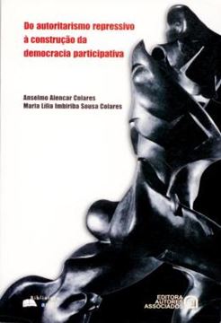 Imagem de DO AUTORITARISMO REPRESSIVO A CONSTRUCAO DA DEMOCRACIA PARTICIPATIVA