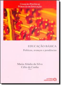 Imagem de EDUCACAO BASICA- POLITICAS, AVANCOS E PENDENCIAS