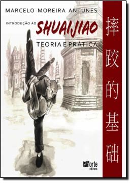 Imagem de INTRODUCAO AO SHUAIJIAO