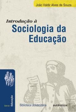 Imagem de INTRODUCAO A SOCIOLOGIA DA EDUCACAO - NOVA EDICAO