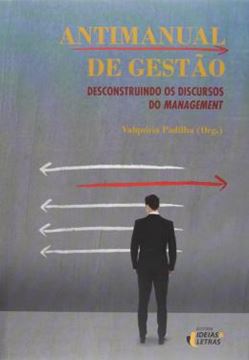 Imagem de ANTIMANUAL DE GESTAO - DESTRUINDO OS DISCURSOS DO MANAGEMENT