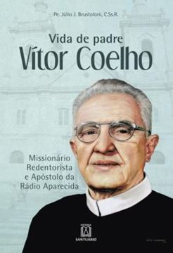 Imagem de VIDA DE PADRE VITOR COELHO