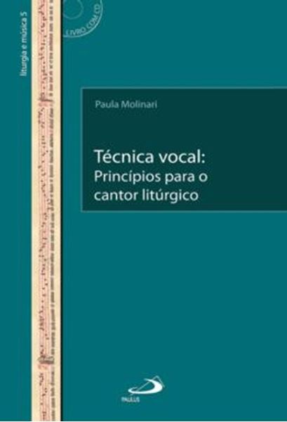 Picture of TÉCNICA VOCAL - PRINCÍPIOS PARA O CANTOR LITÚRGICO