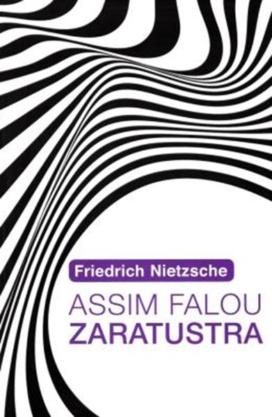 Picture of ASSIM FALOU ZARATUSTRA - UM LIVRO PARA TODOS E PARA NINGUEM