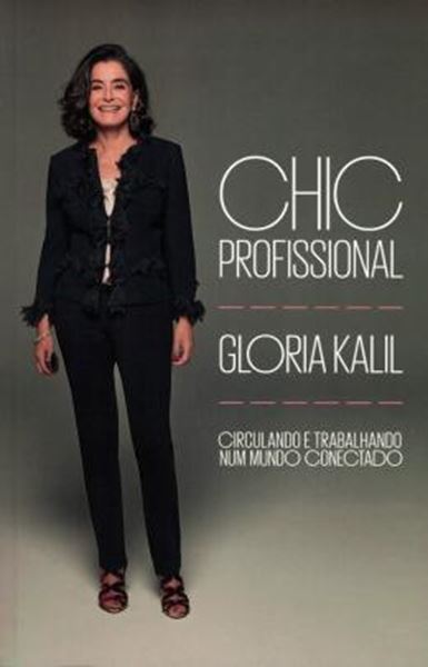 Picture of CHIC PROFISSIONAL - PARA CIRCULAR E TRABALHAR NO MUNDO GLOBALIZADO