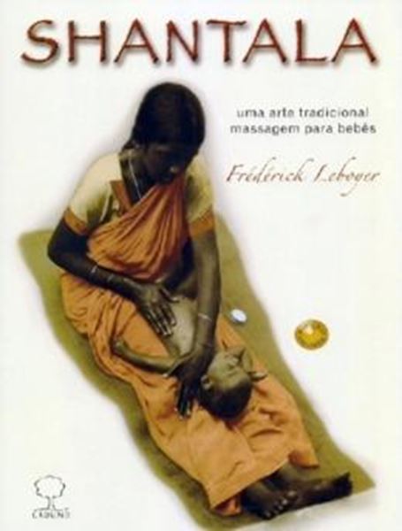 Picture of SHANTALA - UMA ARTE TRADICIONAL MASSAGEM PARA BEBES - 8ª ED