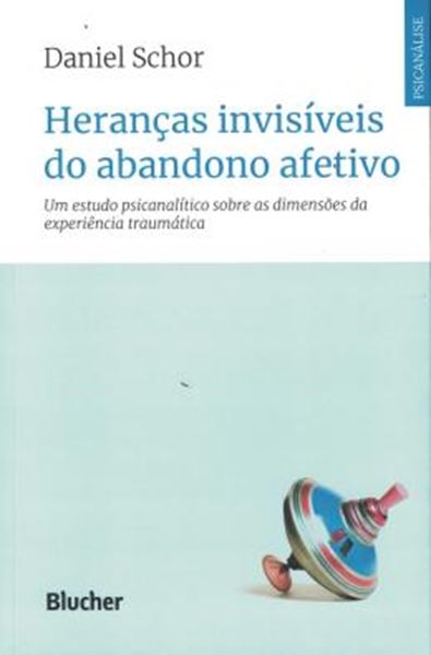 Picture of HERANCAS INVISIVEIS DO ABANDONO AFETIVO
