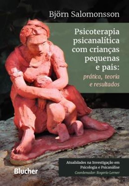 Picture of PSICOTERAPIA PSICANALITICA COM CRIANCAS PEQUENAS E PAIS