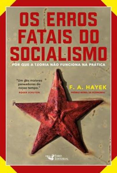 Picture of ERROS FATAIS DO SOCIALISMO, OS - PORQUE A TEORIA NAO FUNCIONA NA PRATICA