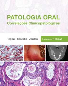 Imagem de PATOLOGIA ORAL - CORRELACOES CLINICOPATOLOGICAS - 7ª ED