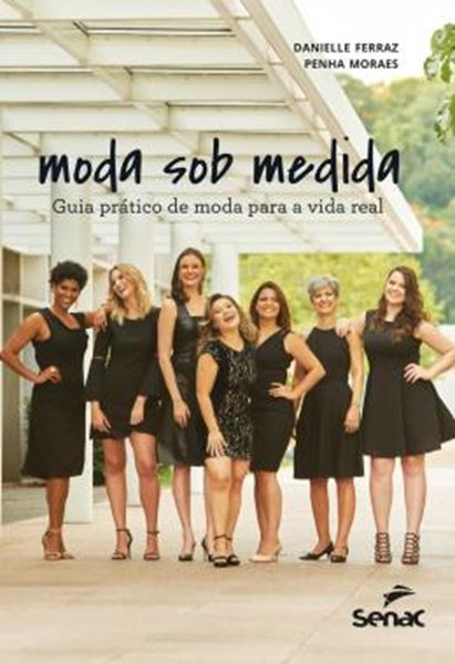 Picture of MODA SOB MEDIDA - GUIA PRATICO DE MODA PARA A VIDA REAL