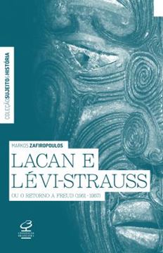 Imagem de LACAN E LEVI-STRAUSS OU O RETORNO A FREUD 1951-1957