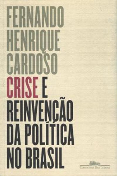 Picture of CRISE E REINVENCAO DA POLITICA NO BRASIL