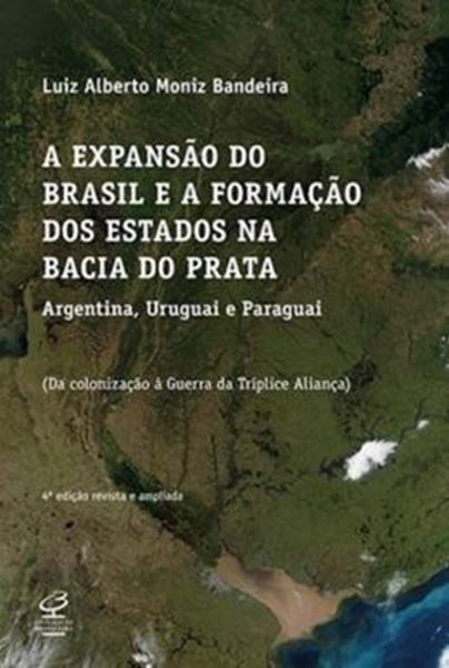Picture of A EXPANSAO DO BRASIL E A FORMACAO DOS ESTADOS NA BACIA DO PRATA