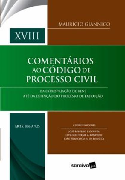 Picture of COMENTARIOS AO CODIGO DE PROCESSO CIVIL - VOL. XVIII - ARTS. 876 A 925 - DA EXPROPRIACAO DE BENS ATE DA EXTINCAO DO PROCESSO DE EXECUCAO