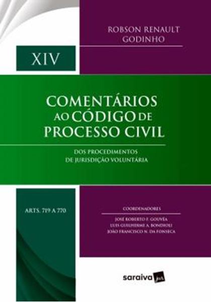 Picture of COMENTARIOS AO CODIGO DE PROCESSO CIVIL - VOLUME XIV DOS PROCEDIMENTOS DE JURISDICAO VOLUNTARIA ARTS. 719 A 770 