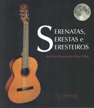 Imagem de SERENATAS, SERESTAS E SERESTEIROS