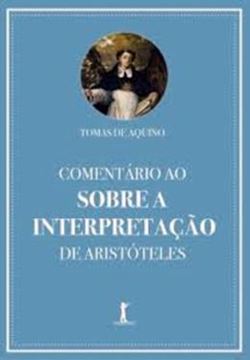 Imagem de COMENTARIO AO SOBRE A INTERPRETACAO DE ARISTOTELES