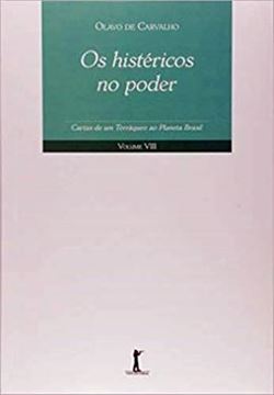 Imagem de HISTERICOS NO PODER, OS - CARTAS DE UM TERRAQUEO AO PLANETA BRASIL - VOLUME VIII