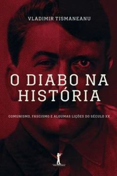 Imagem de DIABO NA HISTORIA, O - COMUNISMO,  FASCISMO E ALGUMAS LICOES DO SECULO XX