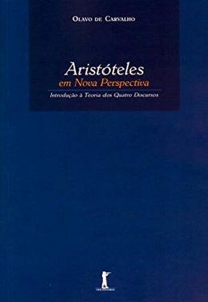 Picture of ARISTOTELES EM NOVA PERSPECTIVA - INTRODUCAO A TEORIA DOS QUATRO DISCURSOS