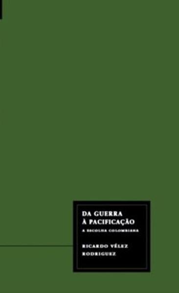Picture of DA GUERRA A PACIFICACAO-A ESCOLHA COLOMBIANA-VOL -2 HISTORIA E PENSAMENTO