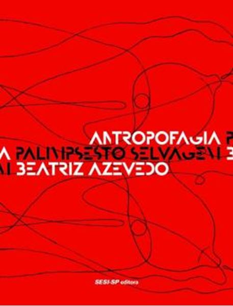 Picture of ANTROPOFAGIA - PALIMPSESTO SELVAGEM