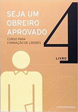 Imagem de SEJA UM OBREIRO APROVADO - VOL. 4 - NOVA EDICAO REVISADA