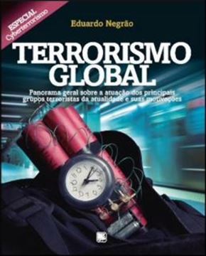 Imagem de TERRORISMO GLOBAL - PANORAMA GERAL SOBRE A ATUACAO DOS PRINCIPAIS GRUPOS TERRORISTAS DA ATUALIDADE E SUAS MOTIVACOES