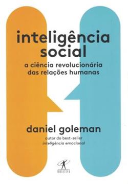 Imagem de INTELIGENCIA SOCIAL - A CIENCIA REVOLUCIONARIA DAS RELACOES HUMANAS