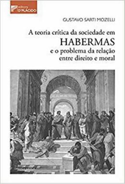 Picture of TEORIA CRITICA DA SOCIEDADE EM HABERMAS E O PROBLEMA DA RELACAO ENTRE DIREITO E MORAL, A