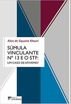 Imagem de SUMULA VINCULANTE Nº 13 E O STF - UM CASO DE ATIVISMO?